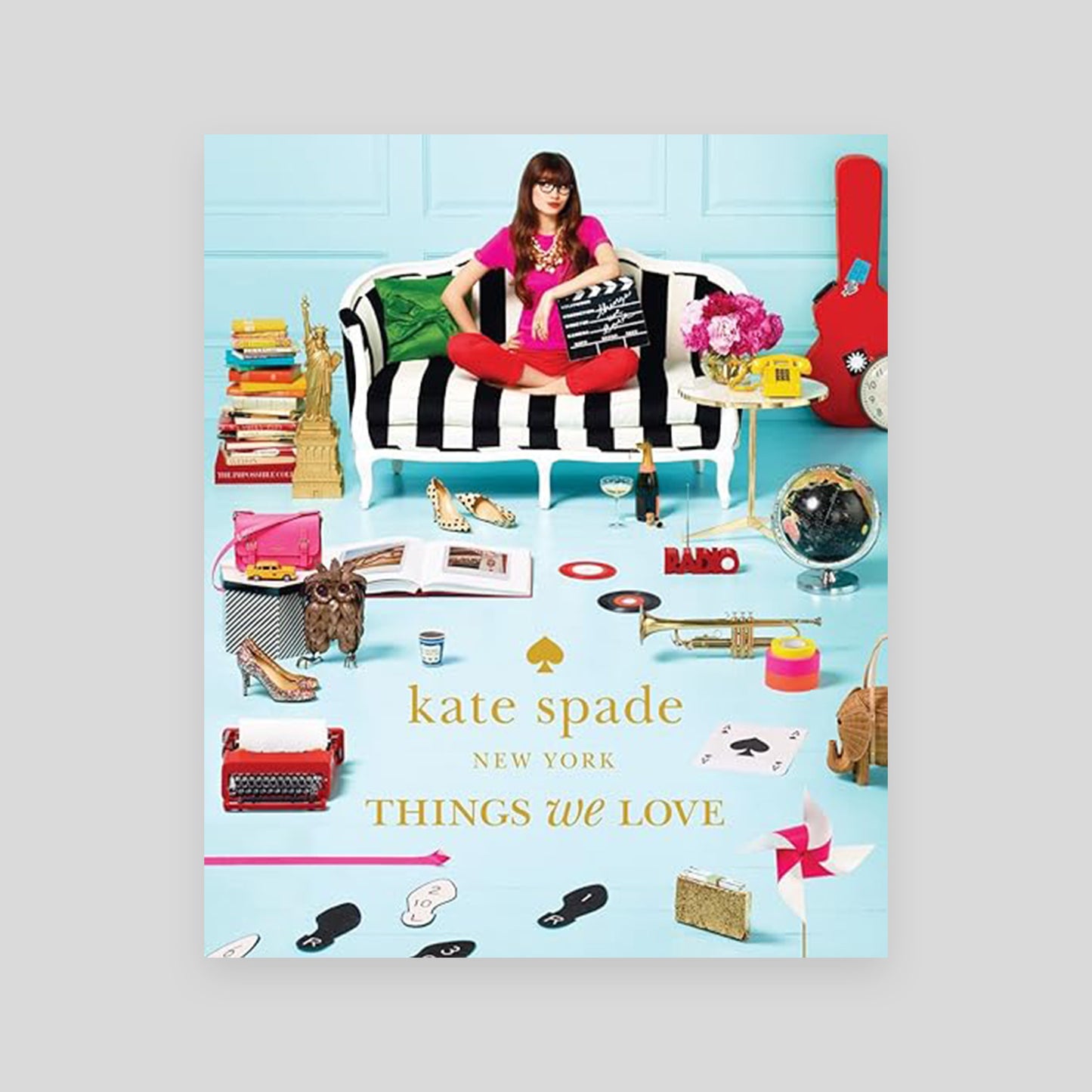 Kate Spade New York - Things We Love - Twenty Years of Inspiration, Intriguing Bits and Other Curiosities